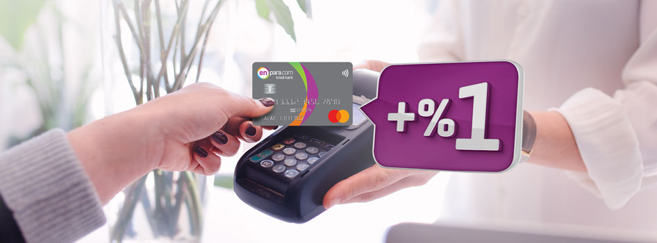 Kredi kartımızı kullanın, birikim hesaplarınıza +%1 ek faiz kazanın! 